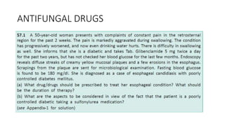 ANTIFUNGAL DRUGS
 