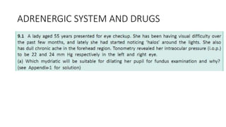 ADRENERGIC SYSTEM AND DRUGS
 
