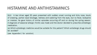 HISTAMINE AND ANTIHISTAMINICS
 