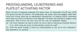 PROSTAGLANDINS, LEUKOTRIENES AND
PLATELET ACTIVATING FACTOR
 