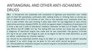 ANTIANGINAL AND OTHER ANTI-ISCHAEMIC
DRUGS
 