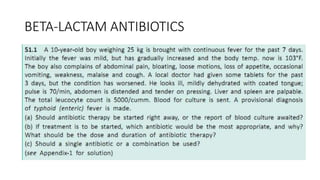 BETA-LACTAM ANTIBIOTICS
 