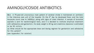AMINOGLYCOSIDE ANTIBIOTICS
 