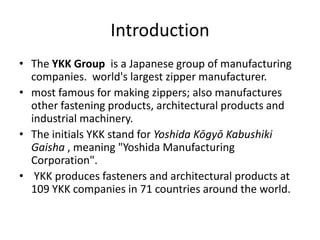 Fastening Experience / YKK FASTENING PRODUCTS GROUP