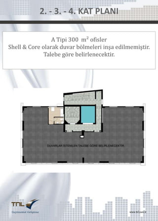 2. - 3. - 4. KAT PLANI
A Tipi 300 m² ofisler
Shell & Core olarak duvar bölmeleri inşa edilmemiştir.
Talebe göre belirlenecektir.

OTOPARK KATI

OTOPARK BLOK
GİRİŞLERİ

 