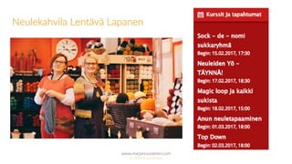 www.marjanousiainen.com
© 2015 FutureMarja
Neulekahvila Lentävä Lapanen
 