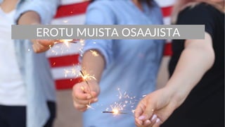 EROTU MUISTA OSAAJISTA
 