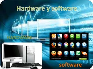 HARDWARE 
software 
 