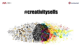 #creativitysells
 