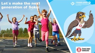 Let´s make the next
generation of Sokol
 