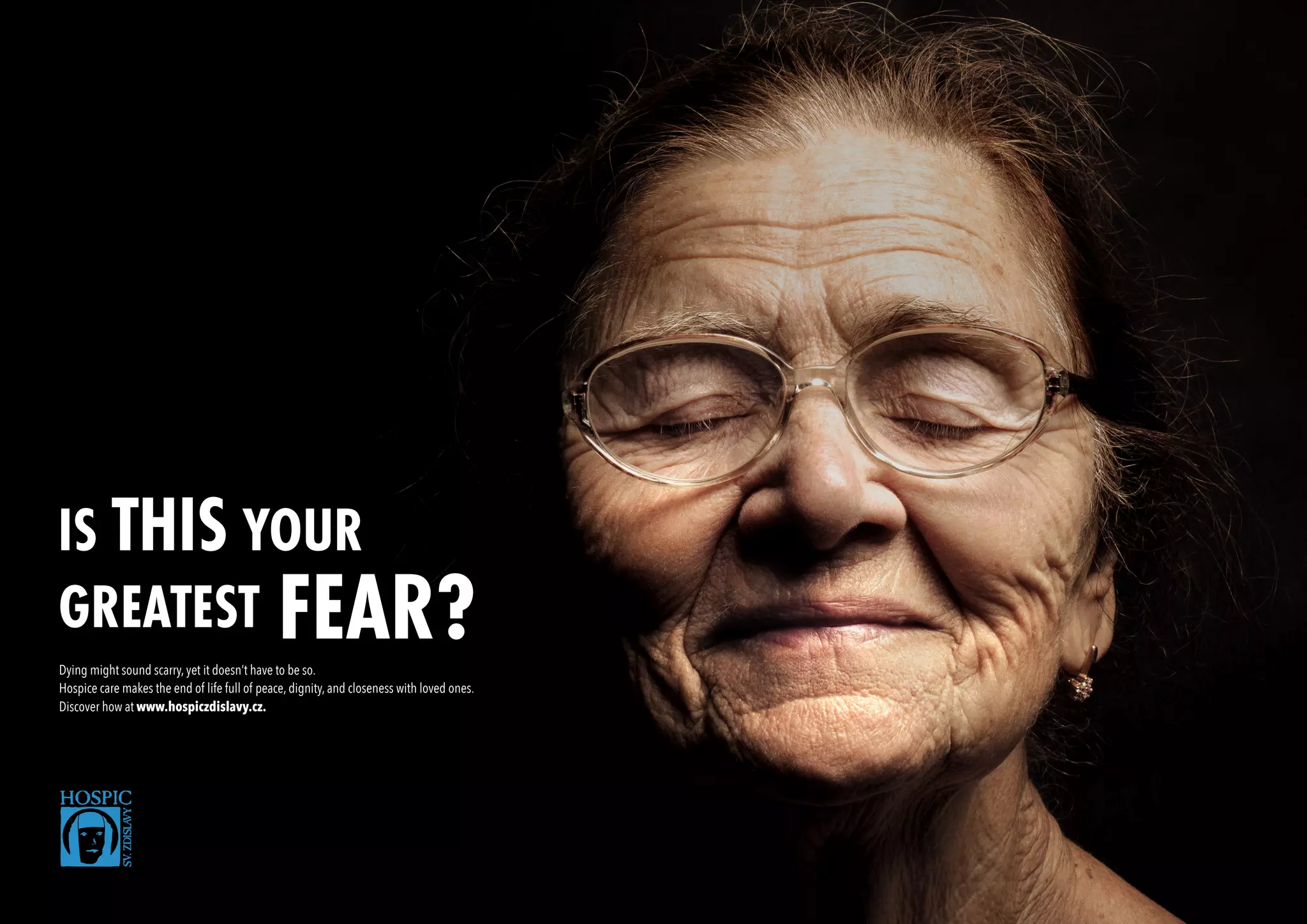 IS THIS YOUR
GREATEST
Dying might sound scarry, yet it doesn’t have to be so.
Hospice care makes the end of life full of peace, dignity, and closeness with loved ones.
Discover how at www.hospiczdislavy.cz.
FEAR?