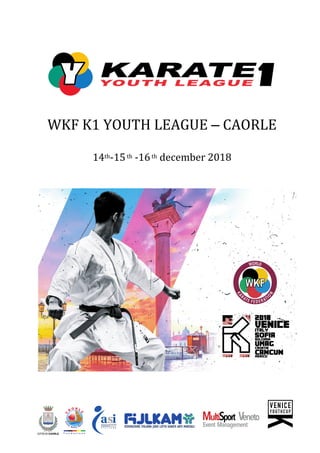 WKF K1 YOUTH LEAGUE – CAORLE
14th-15th -16th december 2018
 