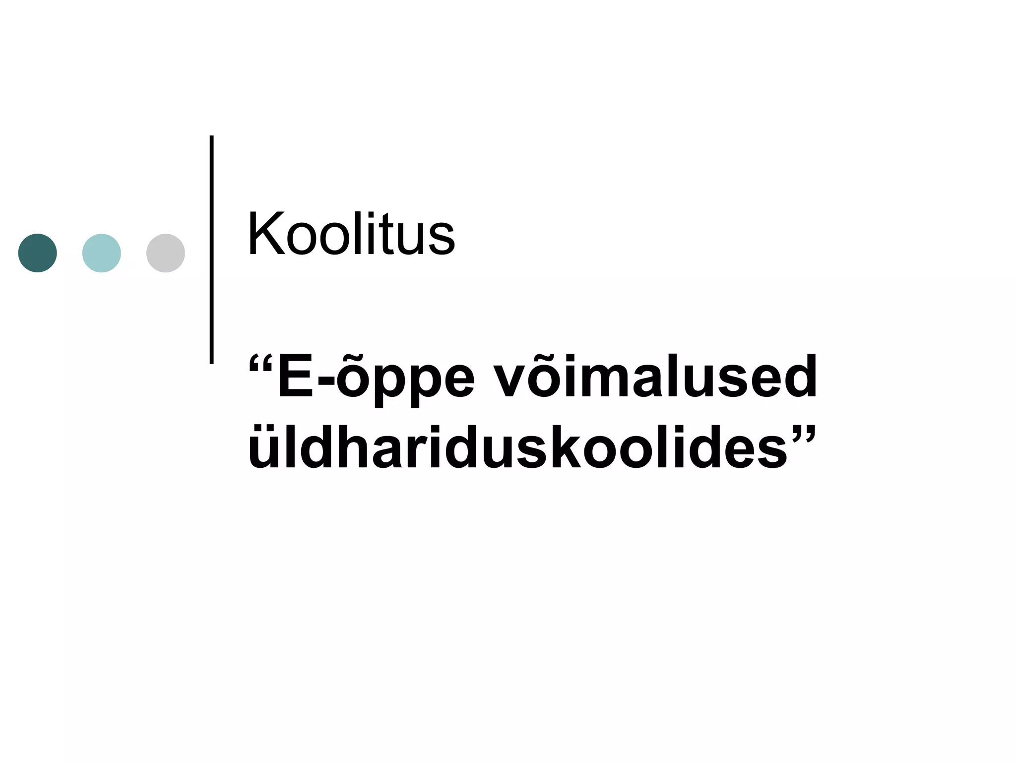 Koolitus “E-õppe võimalused üldhariduskoolides” 