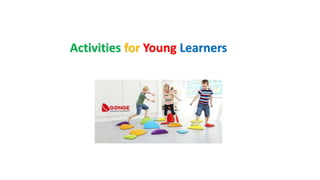 Activities for Young Learners
 