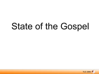 State of the Gospel 