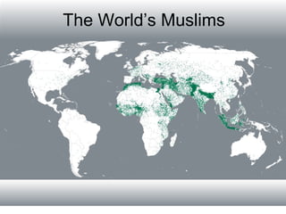 The World’s Muslims
Muslim dot layer map

 