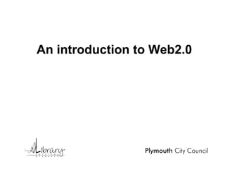An introduction to Web2.0  
