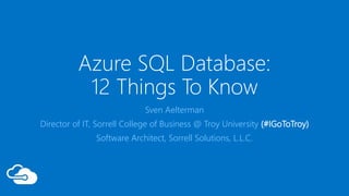 Azure SQL Database: 12 Things to Know | PPT