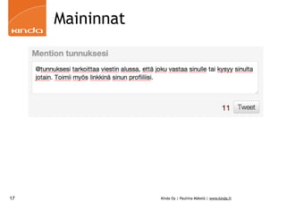 Maininnat




17               Kinda Oy | Pauliina Mäkelä | www.kinda.fi
 