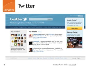 Twitter




2             Kinda Oy | Pauliina Mäkelä | www.kinda.fi
 