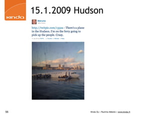 15.1.2009 Hudson




56                Kinda Oy | Pauliina Mäkelä | www.kinda.fi
 