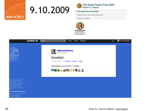 9.10.2009




58               Kinda Oy | Pauliina Mäkelä | www.kinda.fi
 