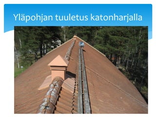 Yläpohjan tuuletus | ODP