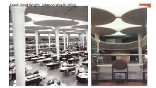 Frank Lloyd Wright, Johnson Wax Building
 