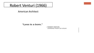 Robert Venturi (1966)
American Architect
 