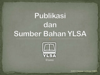 ©2011
©2013 Yayasan Lembaga SABDA
 