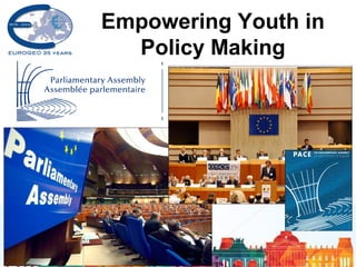 Empowering Youth in
Policy Making
 