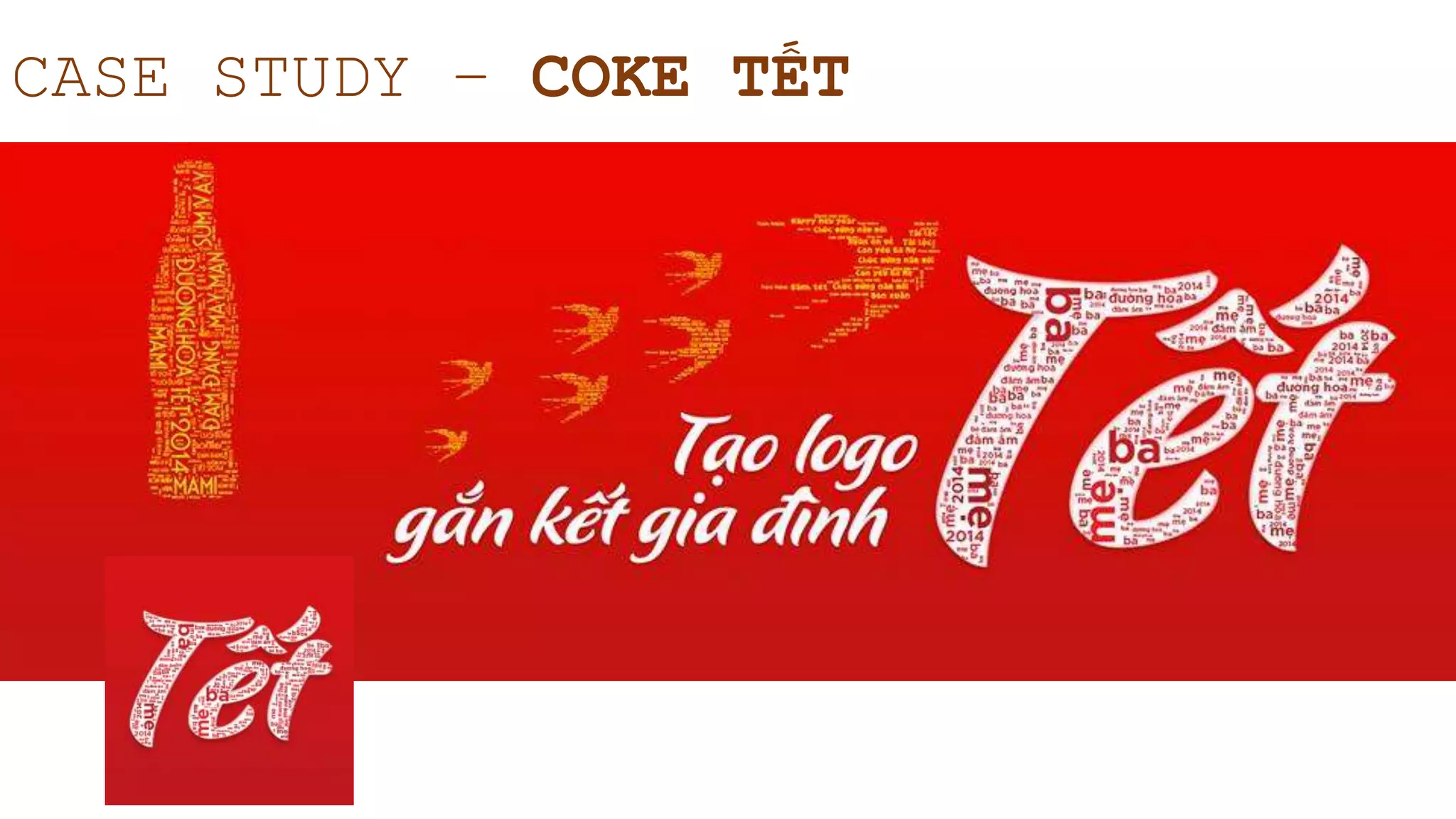 CASE STUDY – COKE TẾT
 