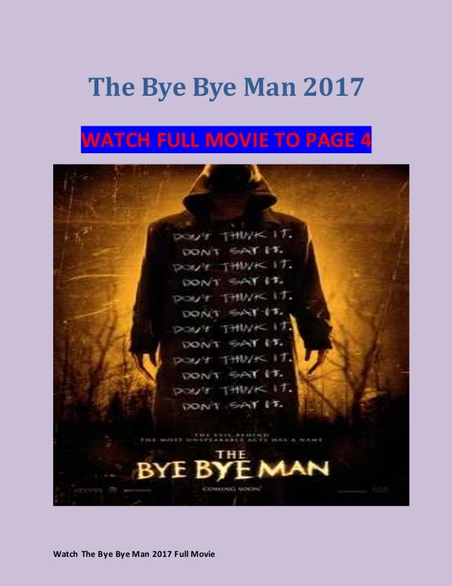 watch the bye bye man 2017 full movie youtube