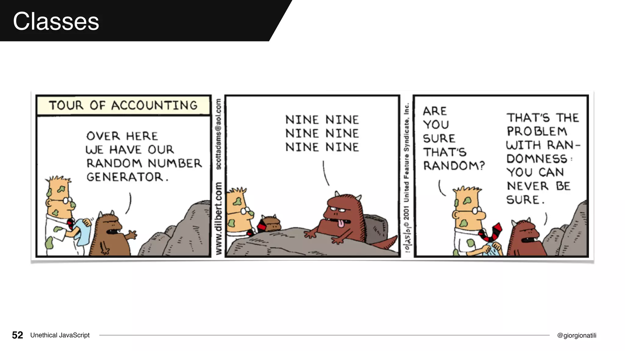 @giorgionatiliUnethical JavaScript52
Classes
 