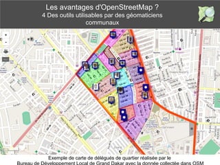 Utilisation de la donnée OpenStreetMap dans
des IDS (Infrastructures de Données Spatiales)
Les avantages d'OpenStreetMap ?...