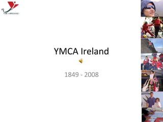 YMCA Ireland 1849 - 2008 