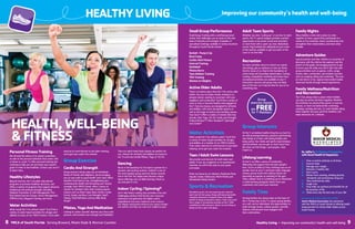 8 YMCA of South Florida Serving Broward, Miami-Dade  Monroe Counties
PersonalFitnessTraining
We all need the advice of an expert sometimes,
as well as the personal attention that comes with
a trainer or coach. Ys offer personal training and
coaching to help you set and meet your specific
goals in order to live healthier. Contact your local Y
to learn more.
HealthyLifestyles
Beyond exercise, the Y provides educational
programs to promote healthier decisions, and
offers a variety of programs that support physical,
intellectual and spiritual strength, including
Diabetes Prevention  Self-Management, Pre/
Post-Natal Exercise Classes, Stress Management,
CPR/First Aid, Lifeguard Training, and more.
WaterActivities
What would the Y be without water? You’ll find a
variety of water-based activities for all ages and
abilities at many of our YMCA Centers. From water
exercise to swim lessons to just plain relaxing,
we’ve got your water-fun covered.
GroupExercise
CardioAndStrength
Group exercise classes give you an immediate
family of friends and neighbors, all encouraging
you on your path to good health. Each class offers
benefits from head to toe, strengthening your
cardiovascular health and increasing your muscle
strength. Each YMCA Center offers a menu of
classes for members that often include popular
choices such as: Boot Camp; Bosu Cardio; Cardio
Circuit, Sculpt, and Box; Core Strength, Step®
,
Tabata, Total Definition, and Les Mills Body
Pump®
.
Pilates,YogaAndMeditation
Looking to center yourself, improve your focus and
posture, and increase core strength and flexibility?
Then our spirit-mind-body classes are perfect for
you. Classes for all levels and abilities are found at
our Ys and may include Pilates, Yoga, or Tai Chi.
Dancing
Music is the backdrop for fun dance routines for a
dynamic and exciting workout. Zumba®
is one of
the most popular group exercise classes around.
Join in the fun! You might even discover unique
dance offerings such as Belly Dancing. Check us
out and give it a try!
IndoorCycling/Spinning®
Let it ride! Indoor cycling class provides a fun and
challenging workout that boosts your muscular
endurance and generates the higher caloric
expenditures that many traditional cardio workouts
lack. Regular participation enhances your speed, strength
and stamina, and helps you reach your weight loss goal.
HEALTHYLIVING
HealthyLiving • Improving our community's health and well-being 9
Improvingourcommunity’shealthandwell-being
HEALTH,WELL-BEING
FITNESS
SmallGroupPerformance
Small Group Training with a certified personal
trainer that challenges you to move to the next
level of intensity and strength. Examples of
specialized trainings available in various locations
throughout South Florida include:
Barbell-PumpitUp
BootCamp
Cardio-KickFitness
IntervalTraining
Kettlebell
PilatesBarre
TeenAthleticTraining
TRXTraining
WomenonWeights
ActiveOlderAdults
There’s no better place than the Y for active older
adults. Are you an empty-nester, looking to or
already retired, wanting to reconnect with your
neighbors and community? You’ll find a variety of
ways to stay or become healthy and engaged at
the Y. Exercise classes are designed for all levels
and abilities, with chair and gentle options as
well as full range of motion and standing classes.
Your local Y offers a variety of classes that may
include: Chair Yoga, Tai Chi, Cardio and Strength,
EnhanceFitness™, Silver Sneakers®
, Spinning®
and Zumba®
WaterActivities
What would the Y be without water? You’ll find
a variety of water-based activities for all ages
and abilities at a number of our YMCA Centers.
From water exercise to swim lessons to just plain
relaxing, we’ve got your water fun covered.
Teen/AdultSwimLessons
We provide swim lessons for both teens and
adults. If you are a beginner or an experienced
swimmer we will fit the class to your goals
and needs.
Pools are found at our Weston, Pembroke Pines
Aquatic Center, Hollywood, North Pointe and
Homestead Family Centers.
SportsRecreation
We believe sports, fun and exploring new interests
aren’t just for the young. Along with improving health,
whenever teamwork is involved, there’s the added
benefit of being connected to others. That’s why you’ll
find a range of recreational activities at the Y. With
something to offer everyone, there’s no such thing as
being too old to get in the game.
AdultTeamSports
Whether you miss “suiting up” or are new to team
sports, the Y’s sports leagues provide a perfect
opportunity to be active, social and reconnect
or start fresh with a sport you love. Basketball,
soccer, flag football and volleyball are just some
of the options available to get you back on the
court or on the field.
Recreation
So many activities serve to restore our spirits
and energy, get us outdoors or test our limits.
And for many of us, they’re the foundation of
active living and rewarding relationships. Cycling,
running, racquetball, swimming and many more
recreational activities are available at your Y.
Instruction, lessons and group trips are likely
part of the mix, so it may be time for you to try
something new.
GroupInterests
At the Y, we believe healthy living has as much to
do with pursuing interests, passions and learning
new things as it does with eating healthy and
being active. Our minds and spirits need stimulus
and enrichment, and we get so much more from
life when we find things—and people—that
inspire us.
LifelongLearning
At the Y, we offer a sense of community,
fellowship and support that enriches people’s
lives. You’re as likely to find a knitting class as an
aerobic class at your Y, and book clubs, language
classes, group travel and cooking classes are
becoming as popular as anything in the gym.
Take a deeper look at something you’re interested
in while learning alongside others from your
community who share your interests
FamilyTime
Serving families has always been at the heart of
the Y. Family time at the Y is about giving families
as a unit, and as individuals, the opportunities to
build stronger bonds, achieve greater work/life
balance, and become more engaged with
their communities.
FamilyNights
Allow families a time and a place to come
together to have a good time; participate in a
variety of fun activities; share, communicate and
strengthen their relationships; and meet other
families.
AdventureGuides
Launch parents and their children on a journey of
discovery, with the child as the explorer and the
parent as the guide, encouraging parents to get
to know your kid while your kid is still a kid with
group activities such as games, crafts, songs,
stories, skits, ceremonies, and outdoor pursuits
such as camping, hiking and swimming. The one-
on-one time in a fun, special environment builds
important bonds through shared experiences.
FamilyWellness/Nutrition
andRecreation
The Y has always been a place where families
can play, be active and learn together. Whether
the activities are physical like sports or exercise
classes, or more recreational like swimming,
camping, cooking and arts, Ys want families doing
them together because you’ll live healthier and
make memories for a lifetime.
Group
exercise classes
are FREEfor Y Members
Dr.Jaffer’s10PearlsofLongevity
withGoodHealthHappiness
1. Have a positive attitude at all times.
2. Exercise daily.
3. Manage your weight.
4. Maintain a healthy diet.
5. Don’t worry.
6. Refrain from smoking, drinking alcohol,
stimulants and unnecessary drug use.
7. Take multivitamins daily.
8. Laugh a lot.
9. Have faith, be spiritual and thankful for all
the bounties of life.
10. Make every day the best day of your life!
Provided by Dr. Mohsin Jaffer M.D., FAAFP
SeniorMedicalAssociates has partnered
with the YMCA of South Florida in offering health
empowerment for Active Older Adults across
South Florida.
 