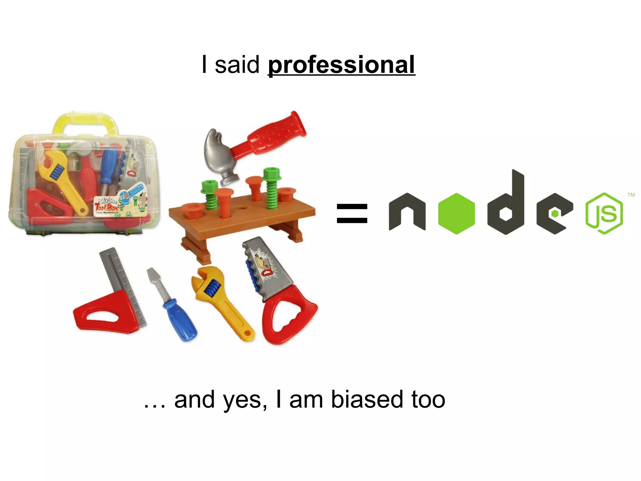 I said professional
=
… and yes, I am biased too
 
