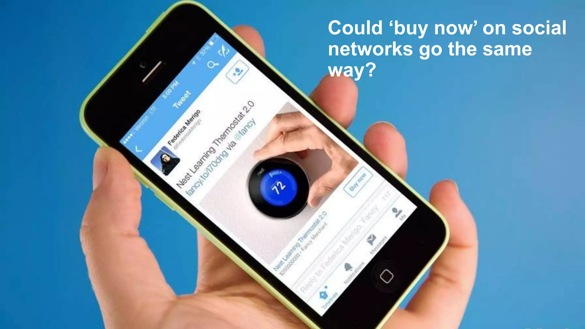 Could ‘buy now’ on social
networks go the same
way?
 