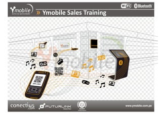 »  Ymobile Sales Training 
 
