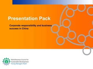 Presentation Pack Corporate responsibility and business success in China 