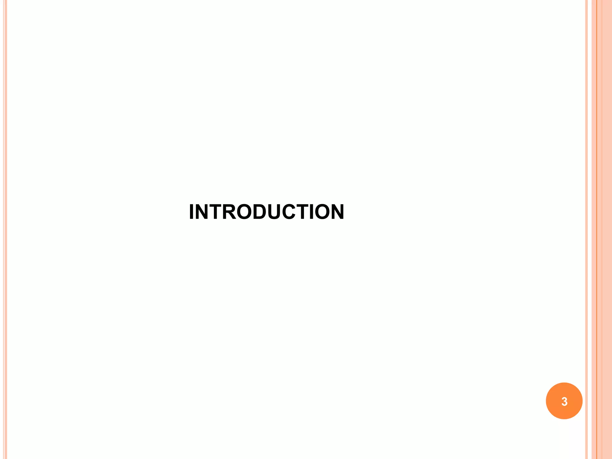 INTRODUCTION
3
 
