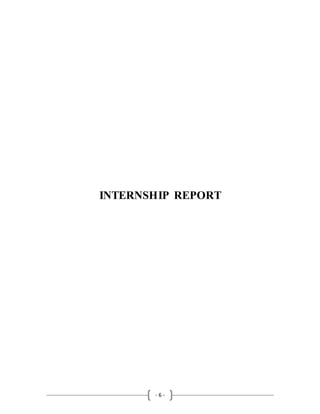 - 6 -
INTERNSHIP REPORT
 