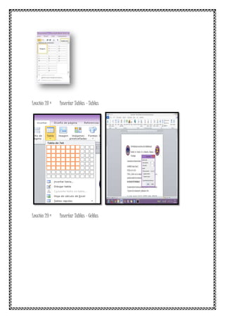 Lección 28 ª Insertar Tablas – Tablas
Lección 29 ª Insertar Tablas – Celdas
 