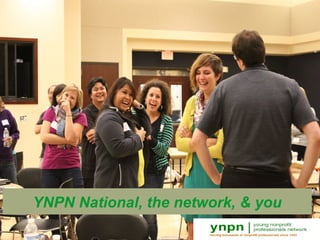 YNPN National, the network, & you
 