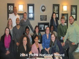 YNPN National: Governance
2014 YNPN National Board
 