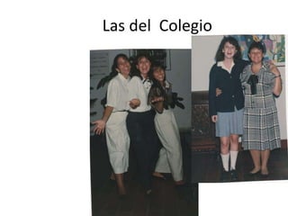 Las del  Colegio 