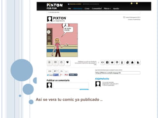 Así se vera tu comic ya publicado ..
 