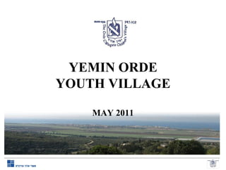 YEMIN ORDE YOUTH VILLAGE MAY 2011 