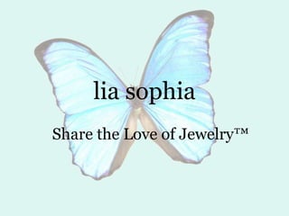 lia sophiaShare the Love of Jewelry?